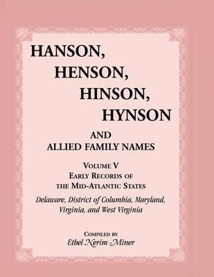 【预售 按需印刷】Hanson  Henson  Hinson  Hynson and Allied Family Names Vol. V. Early Records of the United States  E