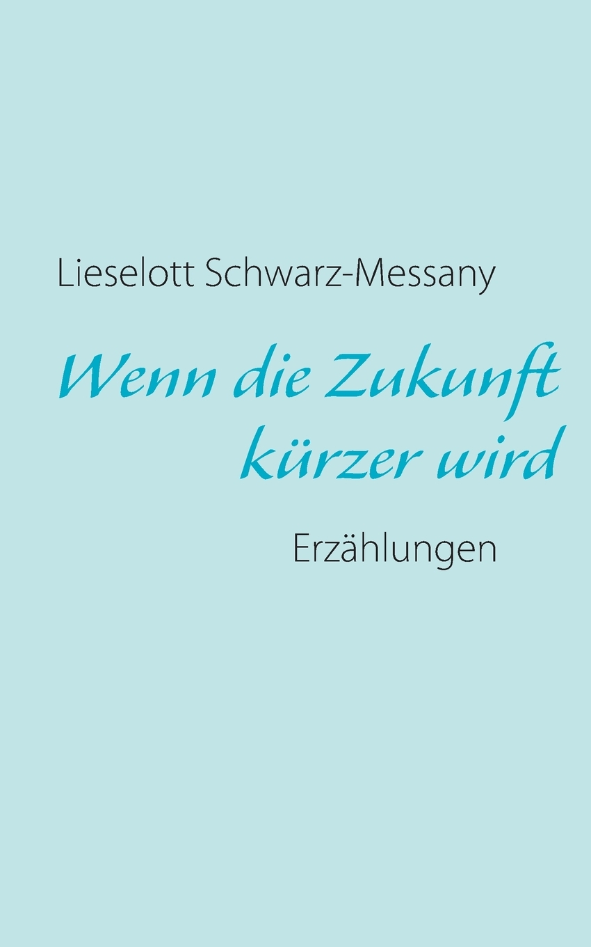 预售按需印刷Wenn die Zukunft kürzer wird德语ger-封面