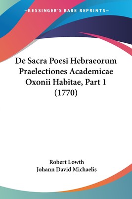 【预售 按需印刷】De Sacra Poesi Hebraeorum Praelectiones Academicae Oxonii Habitae  Part 1 (1770)