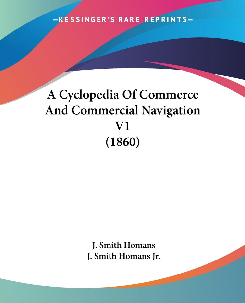 【预售 按需印刷】A Cyclopedia Of Commerce And Commercial Navigation V1 (1860) 书籍/杂志/报纸 文学小说类原版书 原图主图