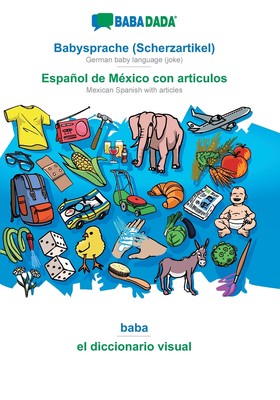 预售 按需印刷 BABADADA  Babysprache (Scherzartikel) - Espa?ol de México con articulos  baba - el diccionario visua德语g