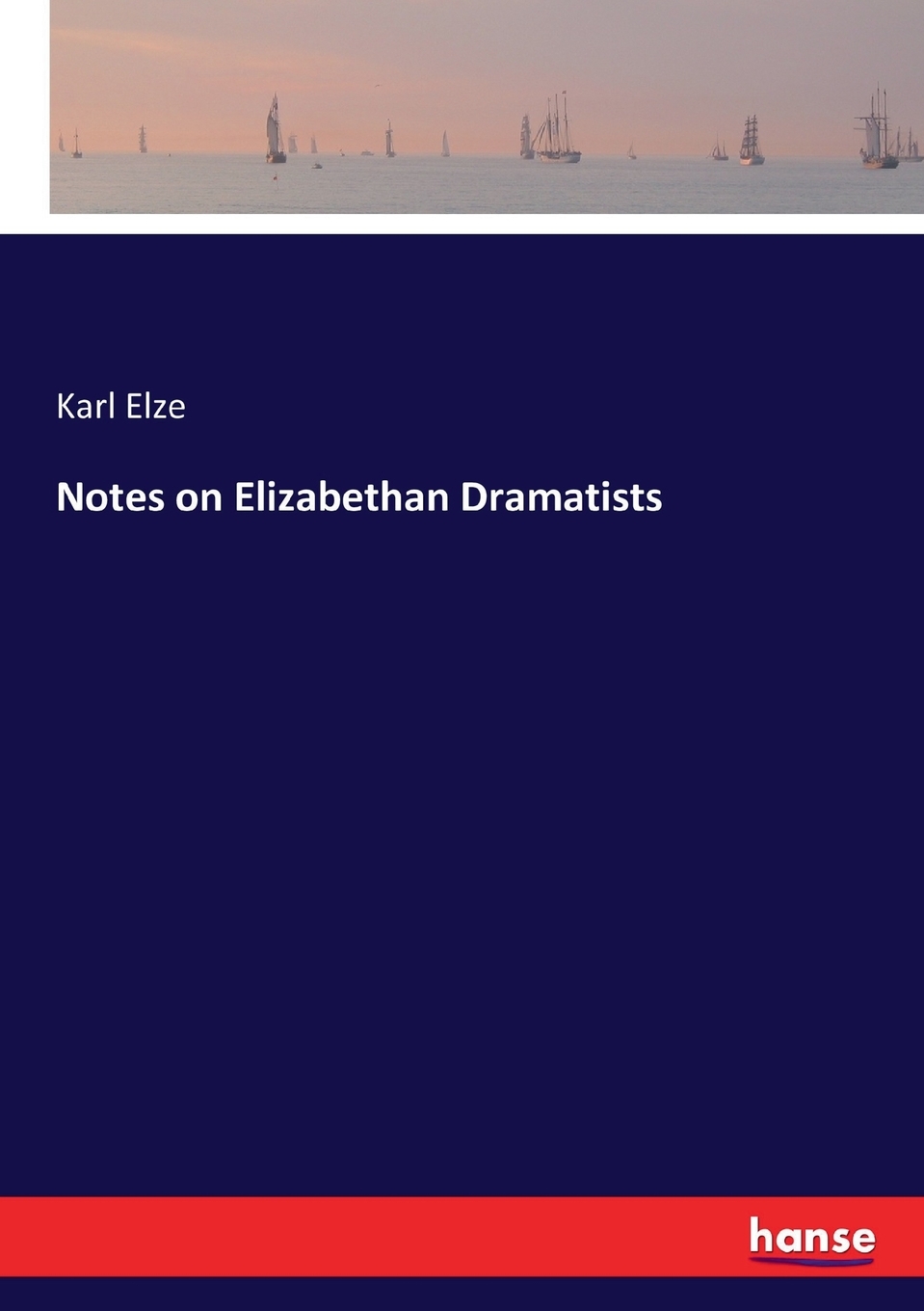 【预售按需印刷】Notes on Elizabethan Dramatists