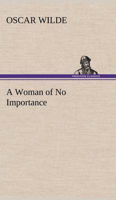 【预售 按需印刷】A Woman of No Importance