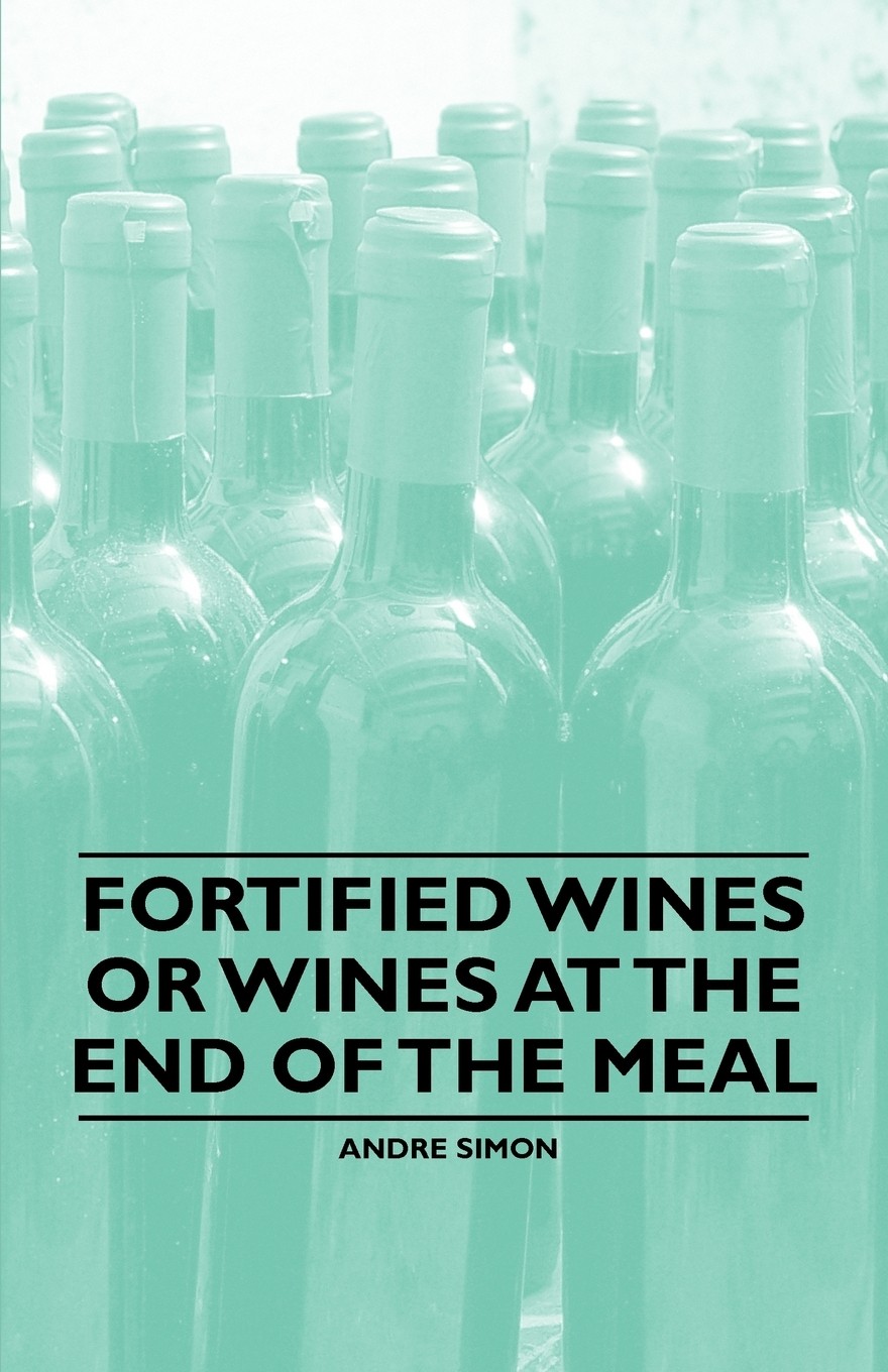 【预售 按需印刷】fortified wines or wines at the end of the meal