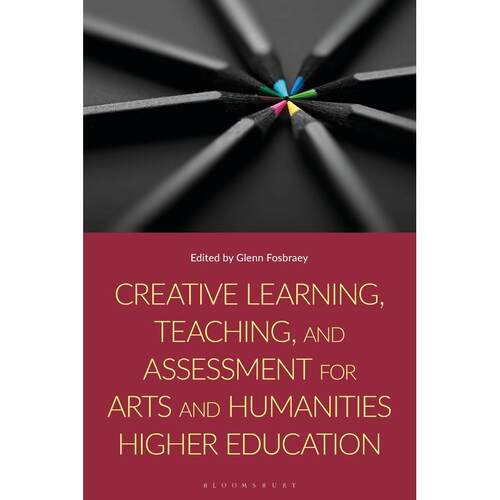 预售 Creative Learning  Teaching  and Assessment for Arts and Humanities Higher Education英文原版 Bloomsbury