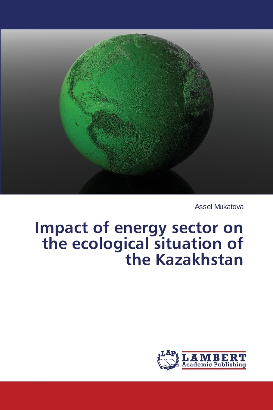 预售按需印刷 Impact of Energy Sector on the Ecological Situation of the Kazakhstan