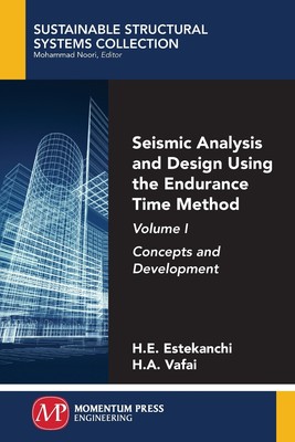 【预售 按需印刷】Seismic Analysis and Design Using the Endurance Time Method  Volume I