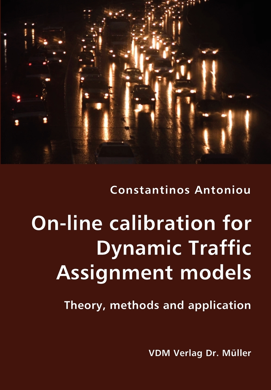 【预售按需印刷】On-line calibration for Dynamic Traffic Assignment models- Theory methods and application