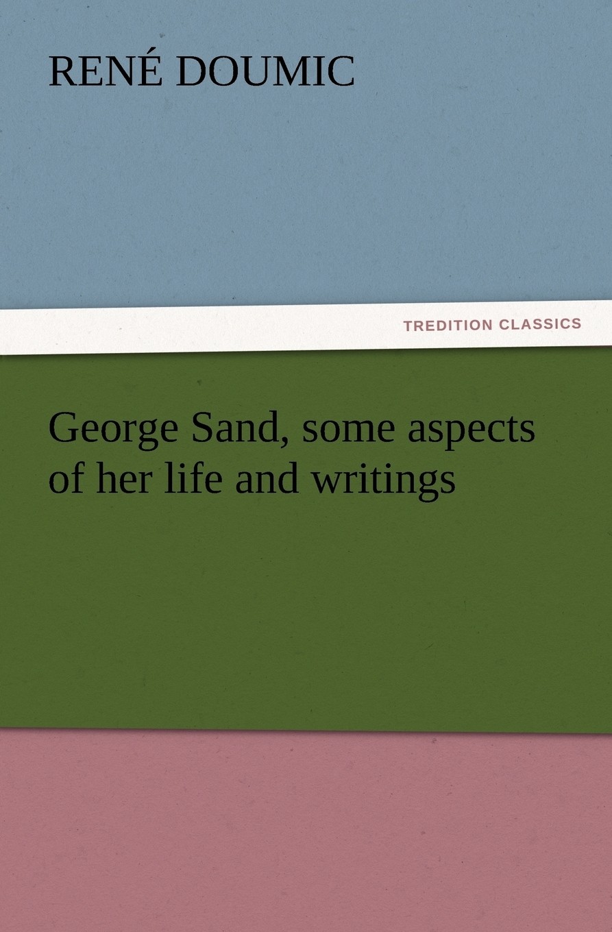 【预售 按需印刷】george sand  some aspects of her life and