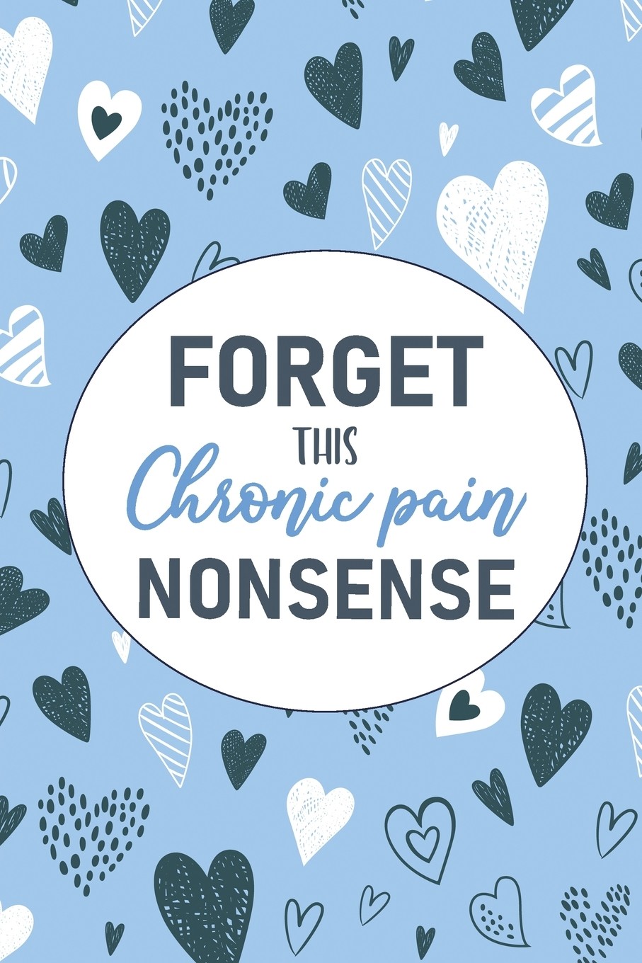 【预售 按需印刷】forget this chronic pain nonsense