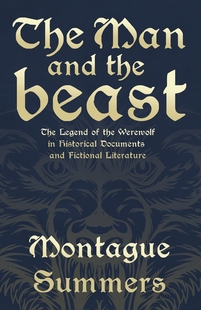 预售 Literature Fictional and Documents Historical Legend The Man the 按需印刷 Beast Werewolf