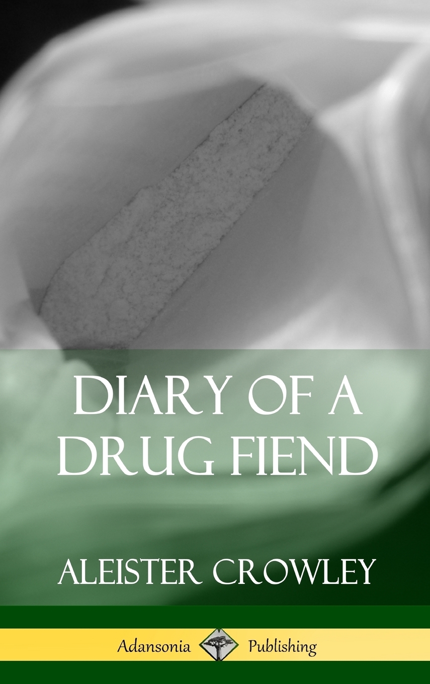 【预售按需印刷】Diary of a Drug Fiend(Hardcover)