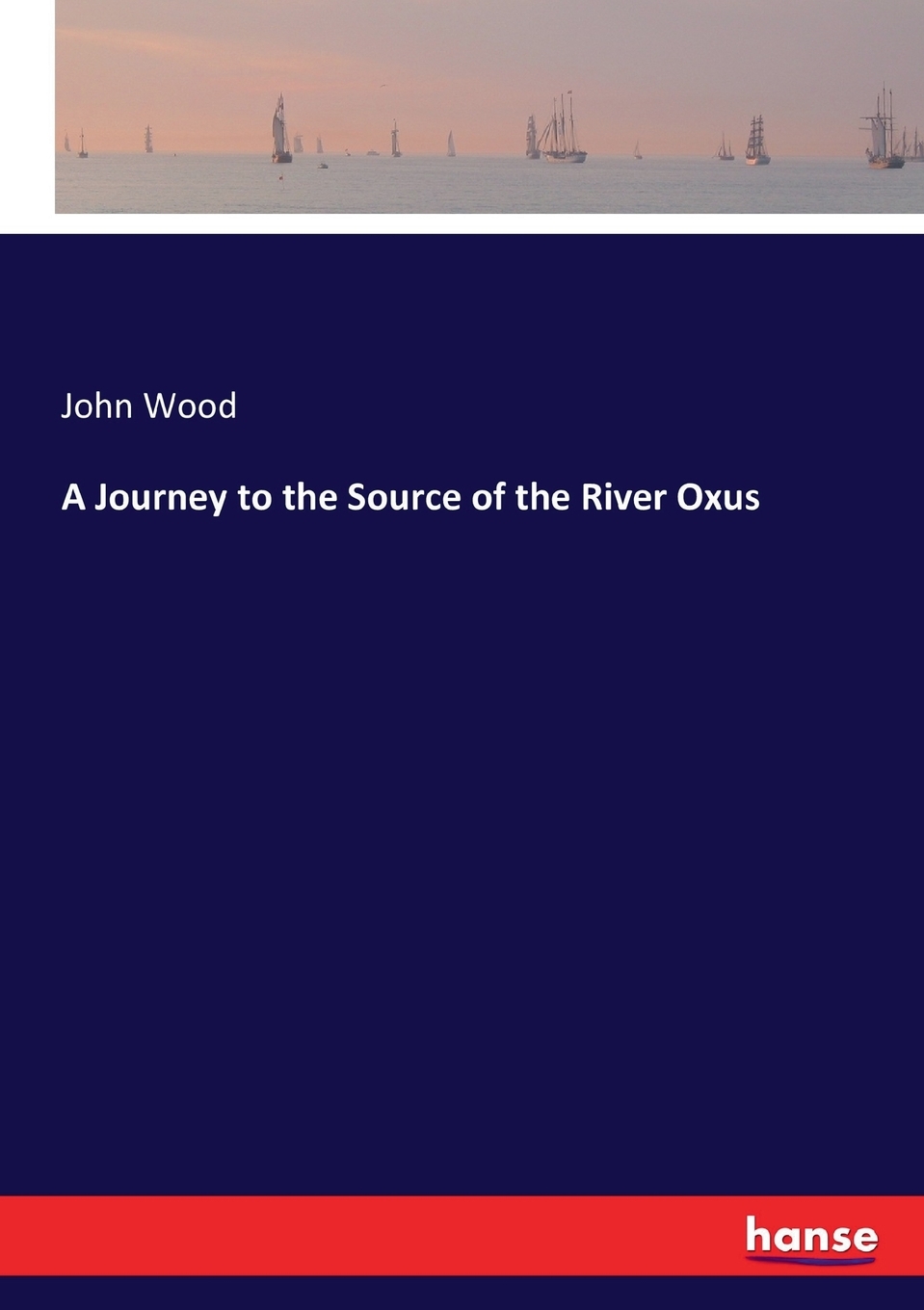 预售 按需印刷A Journey to the Source of the River Oxus