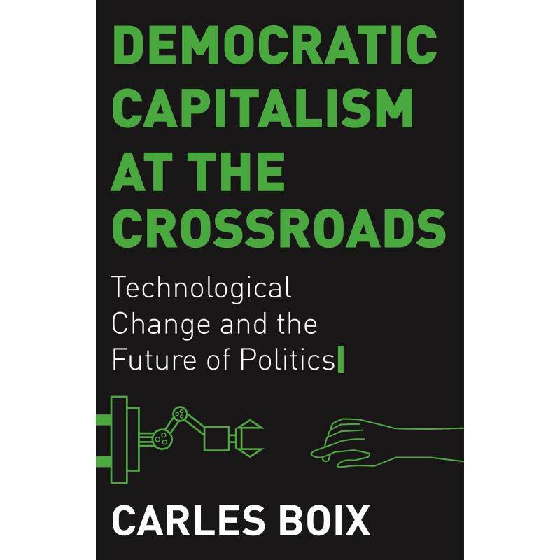 普林斯顿预售 Democratic Capitalism at the Crossroads十字路口的民主资本主义