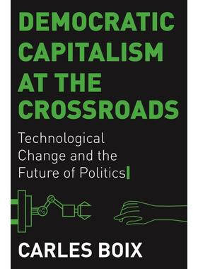 普林斯顿预售 Democratic Capitalism at the Crossroads十字路口的民主资本主义
