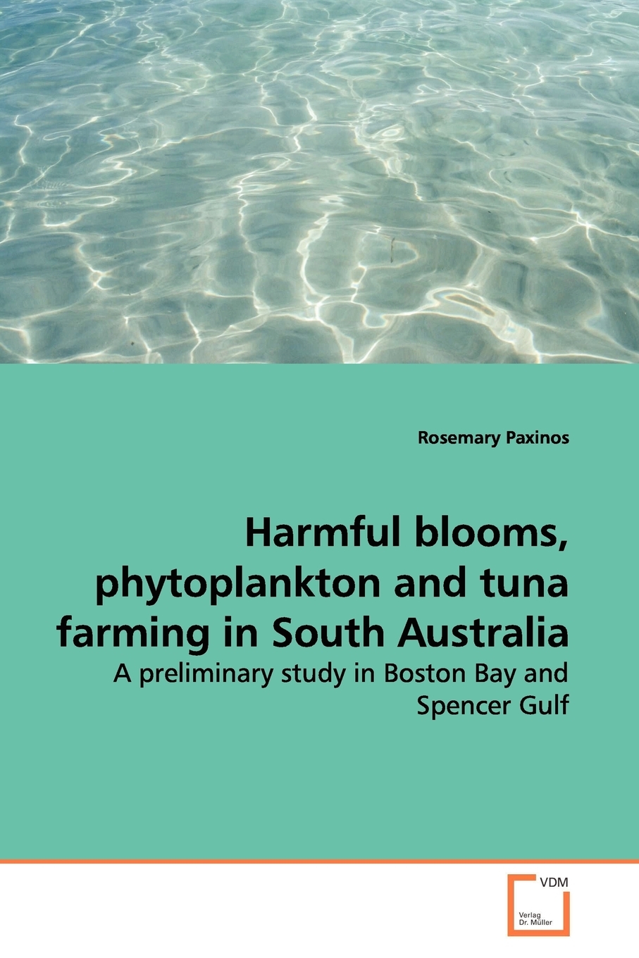 【预售 按需印刷】Harmful blooms  phytoplankton and tuna farming in  South Australia 书籍/杂志/报纸 原版其它 原图主图