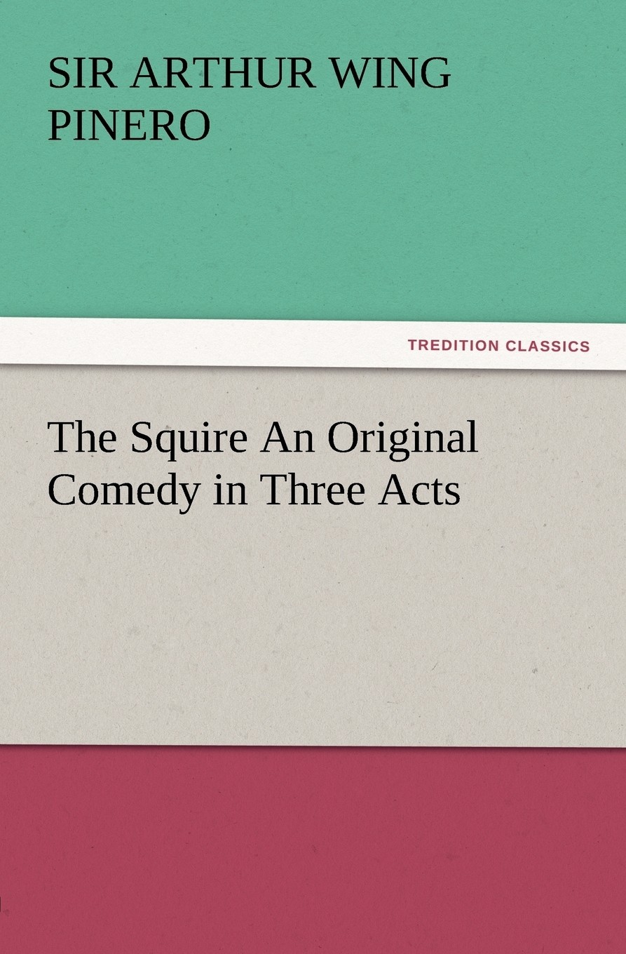 【预售 按需印刷】the squire an original comedy in three acts