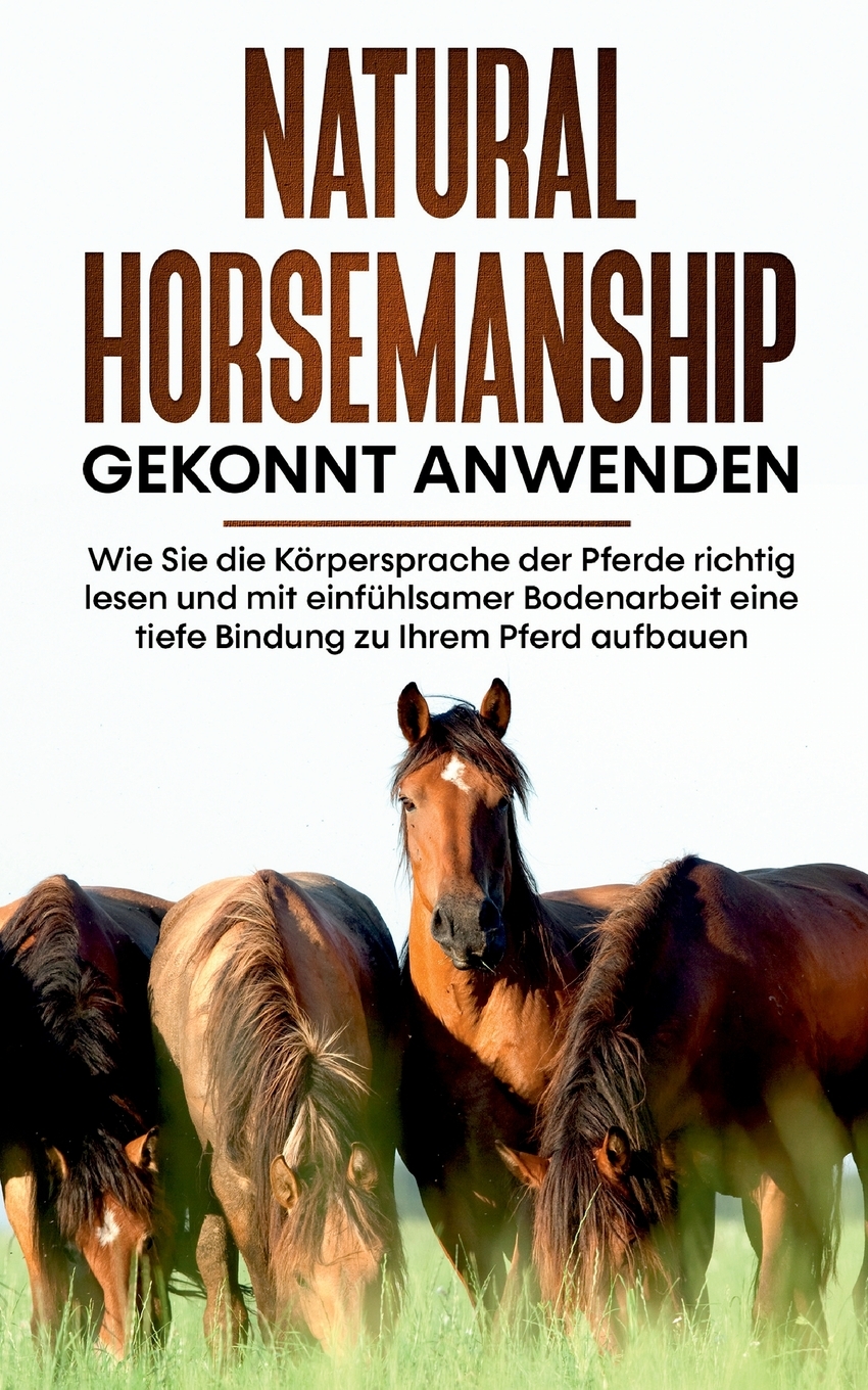 预售按需印刷Natural Horsemanship gekonnt anwenden德语ger