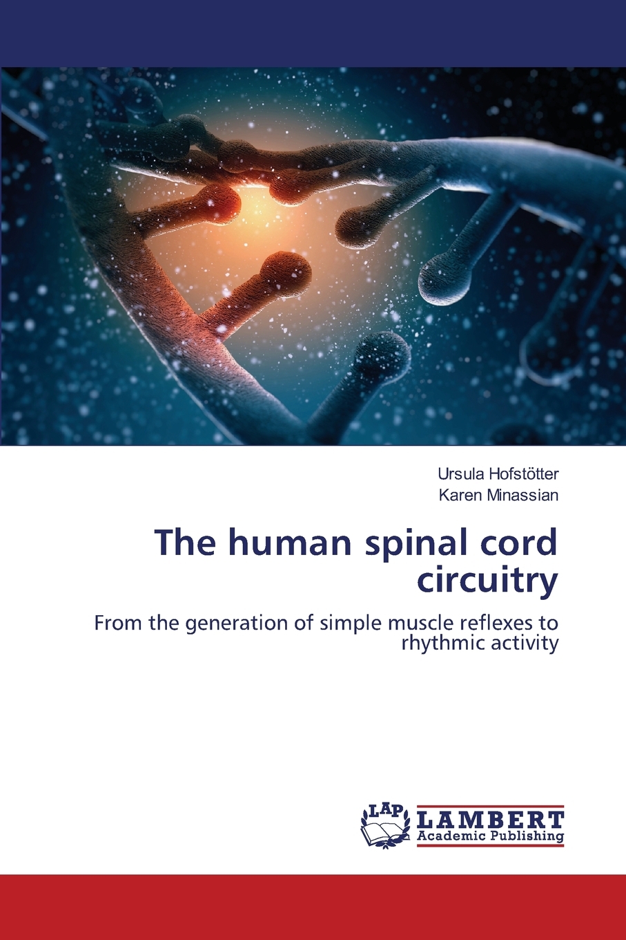 预售 按需印刷 the human spinal cord circuitry