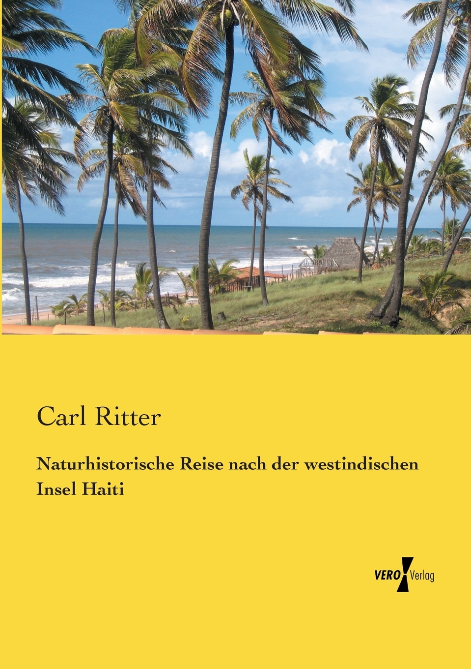 预售按需印刷Naturhistorische Reise nach der westindischen Insel Haiti德语ger