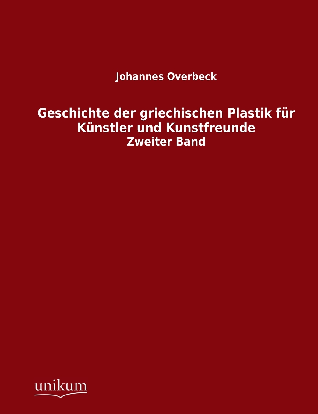 预售按需印刷 Geschichte der griechischen Plastik für Künstler und Kunstfreunde德语ger