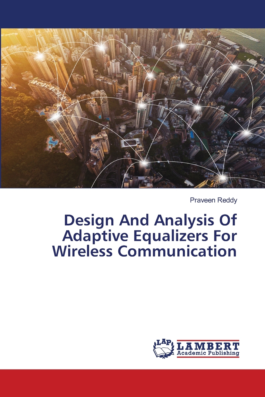 预售按需印刷 Design And Analysis Of Adaptive Equalizers For Wireless Communication