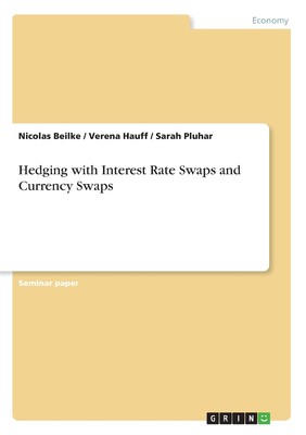 【预售 按需印刷】Hedging with Interest Rate Swaps and Currency Swaps