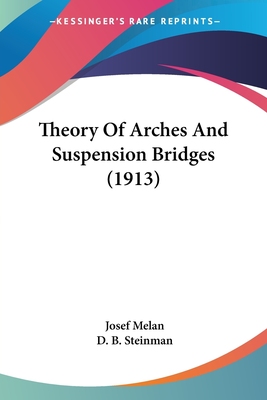 预售 按需印刷Theory Of Arches And Suspension Bridges (1913)