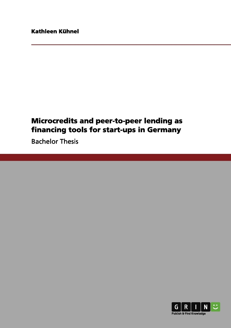 【预售按需印刷】Microcredits and peer-to-peer lending as financing tools for start-ups in Germany