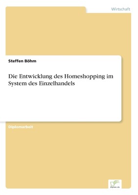 预售 按需印刷Die Entwicklung des Homeshopping im System des Einzelhandels德语ger