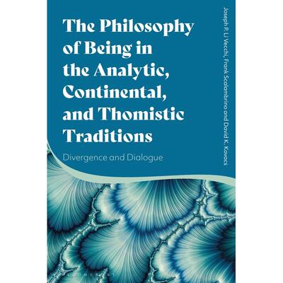 预售 The Philosophy of Being in the Analytic  Continental  and Thomistic Traditions英文原版 Bloomsbury