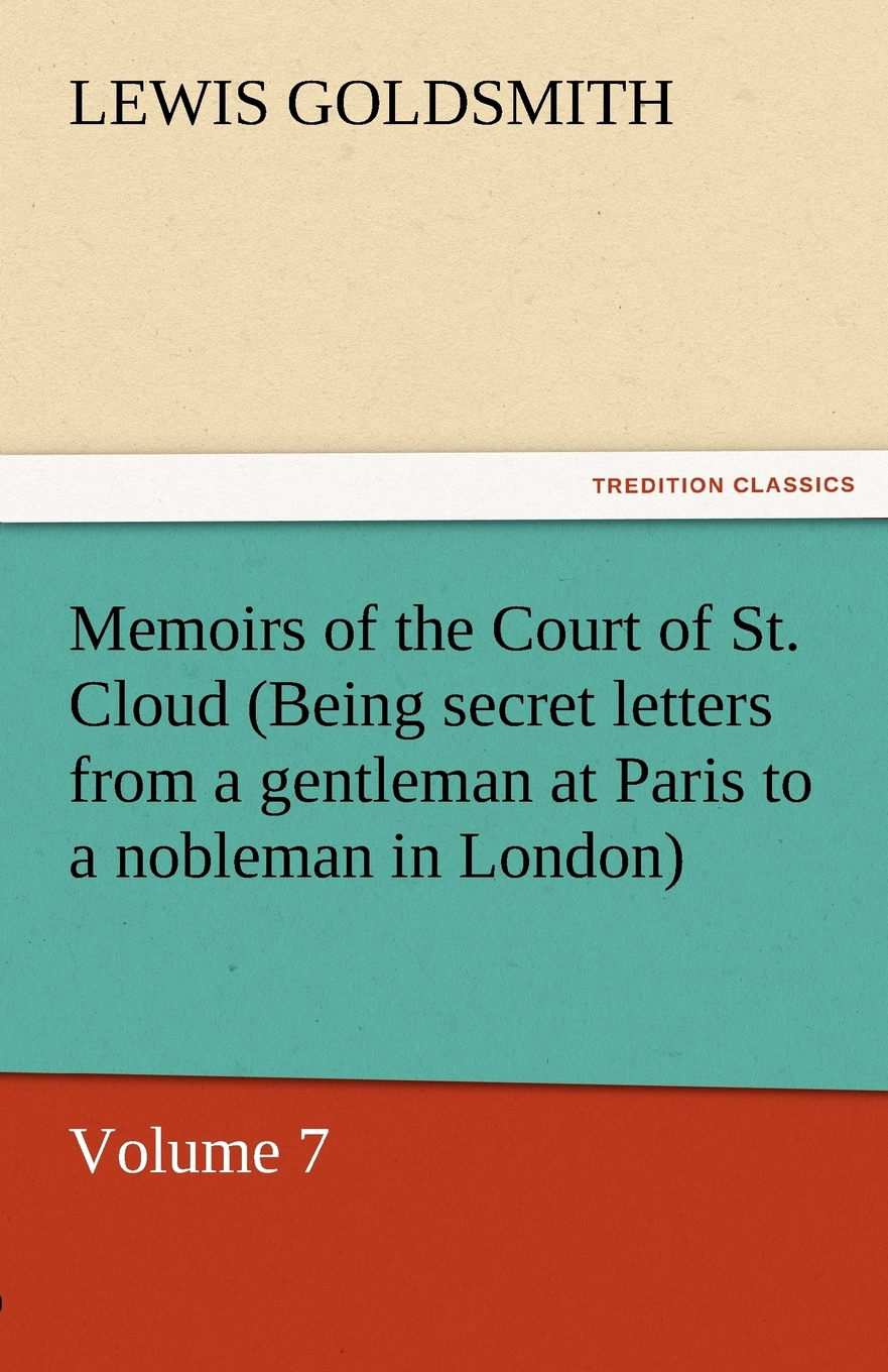 【预售按需印刷】Memoirs of the Court of St. Cloud(Being Secret Letters from a Gentleman at Paris to a Nobleman in L