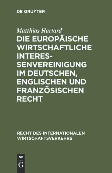 预售按需印刷 Die Europ?ische wirtschaftliche Interessenvereinigung im deutschen englischen und franz?sischen Recht