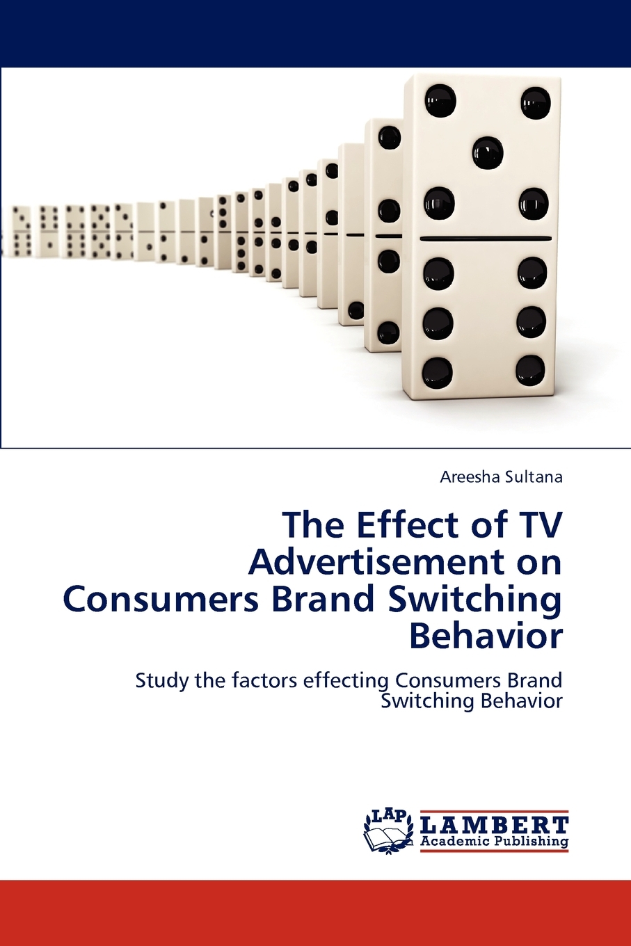 【预售按需印刷】The Effect of TV Advertisement on Consumers Brand Switching Behavior