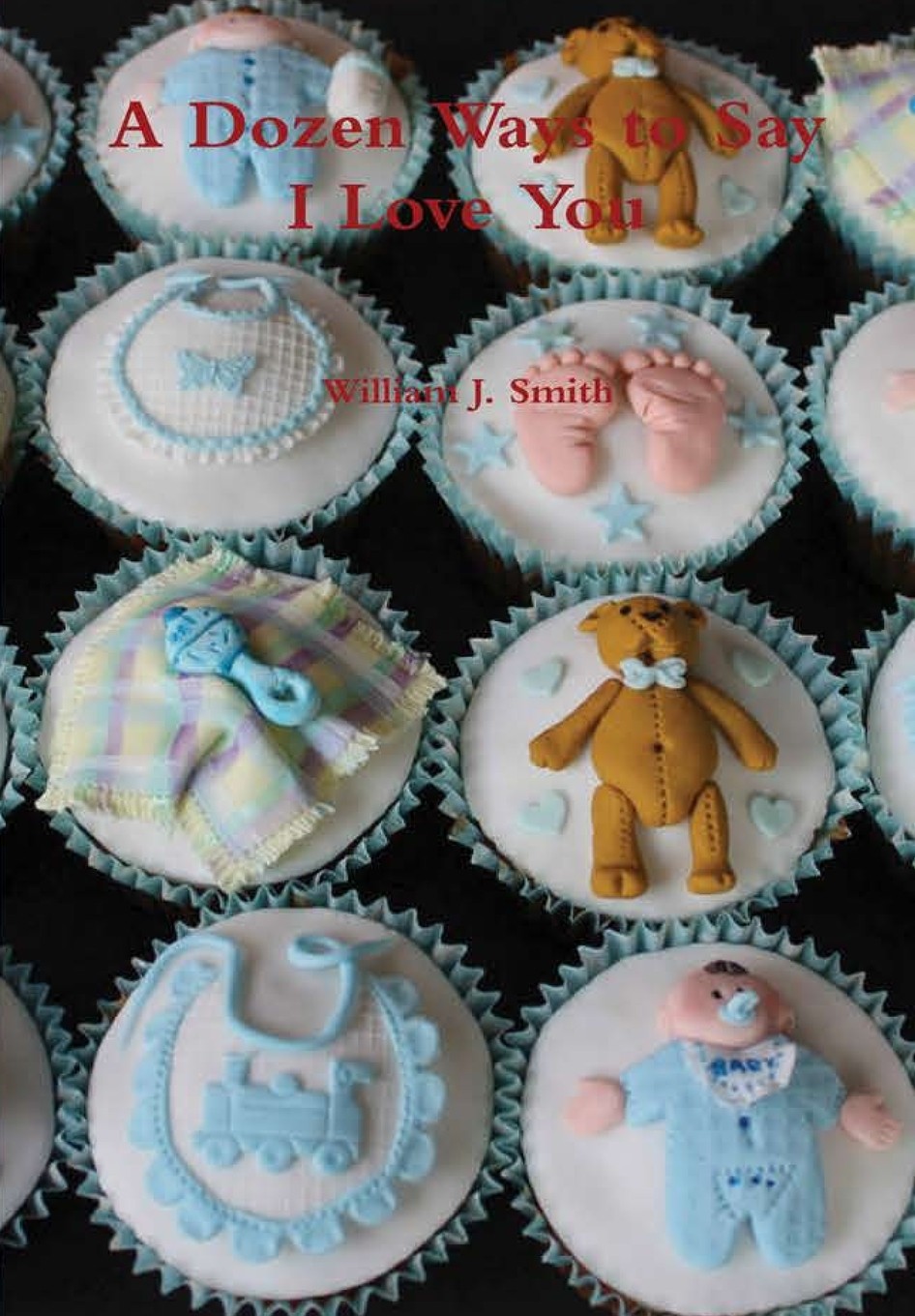 【预售 按需印刷】a dozen ways to say i love you