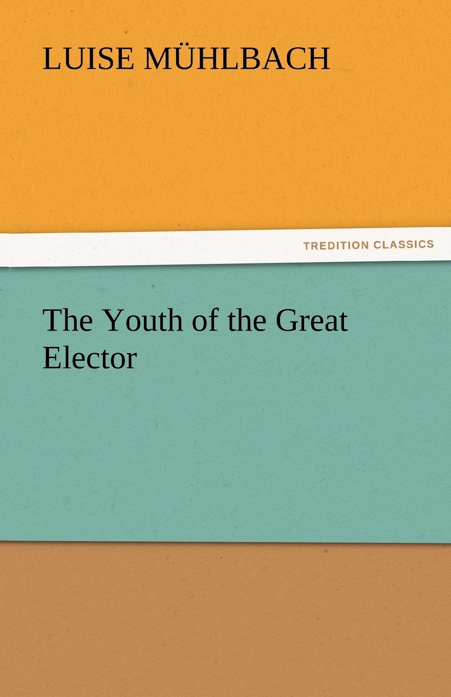 【预售 按需印刷】the youth of the great elector