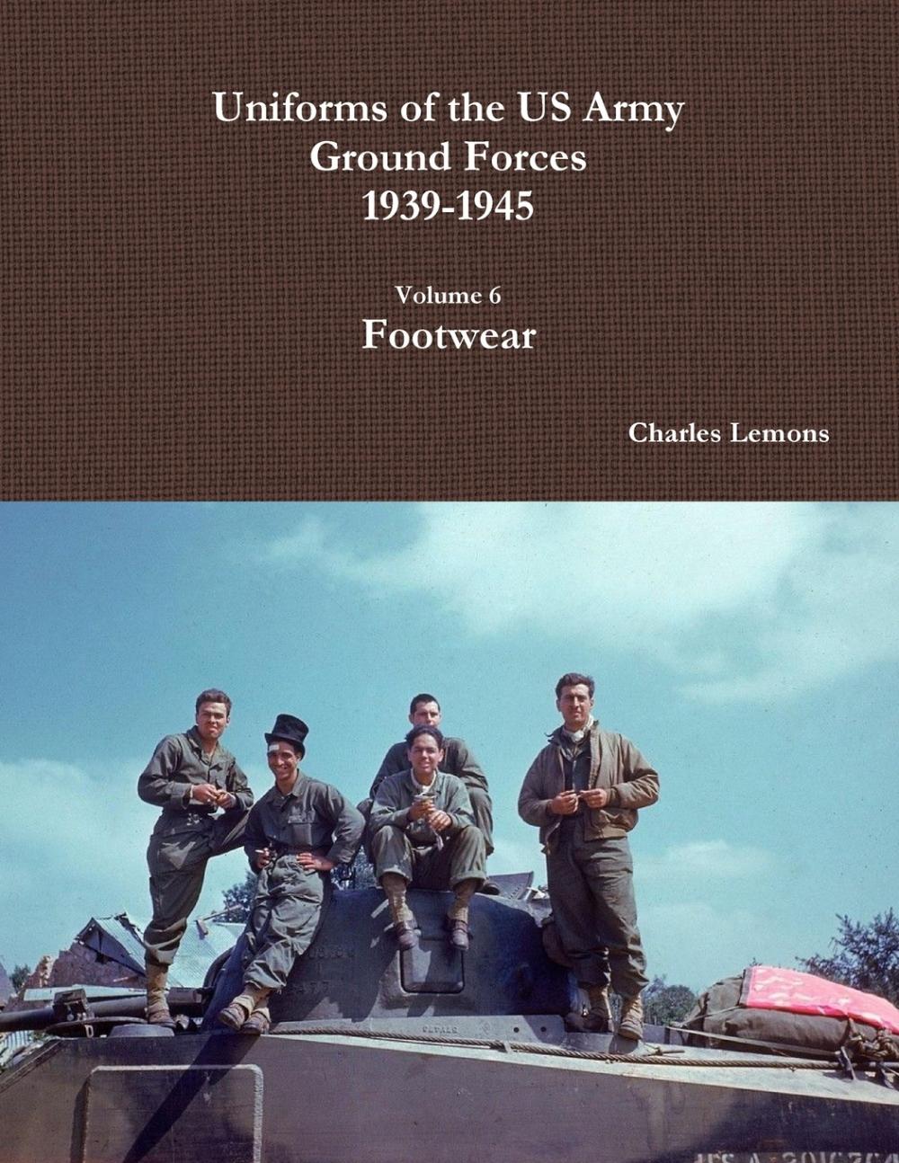 【预售按需印刷】Uniforms of the US Army Ground Forces 1939-1945 Volume 6 Footwear