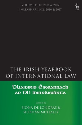 【预售 按需印刷】The Irish Yearbook of International Law  Volume 11-12  2016-17