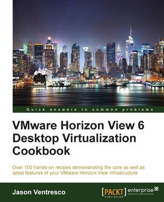 【预售 按需印刷】VMWare Horizon View 6.0 Desktop Virtualization Cookbook