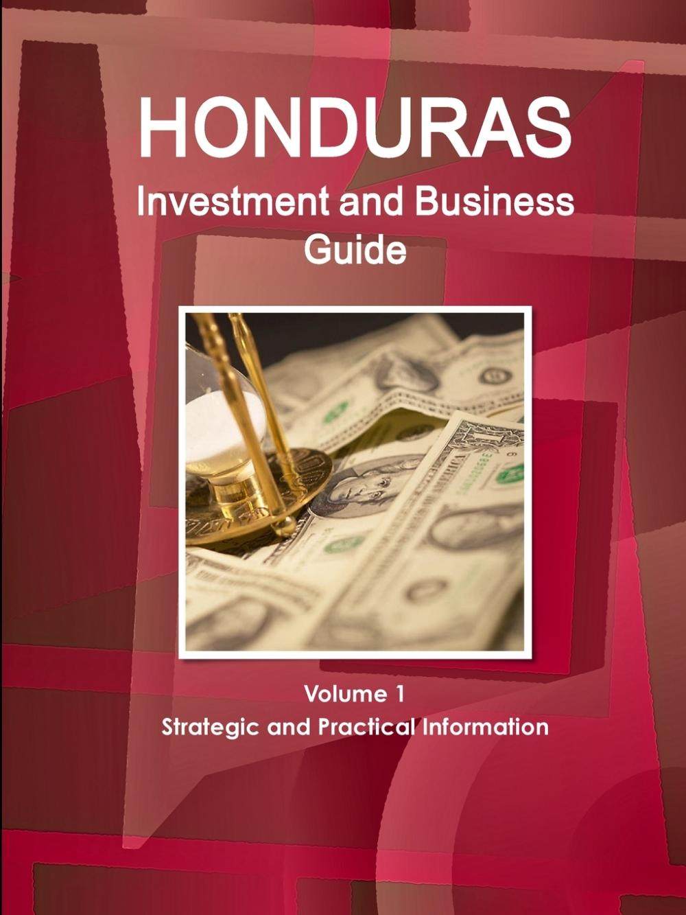 【预售 按需印刷】honduras investment and business guide volume 1