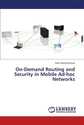 预售 按需印刷 On-Demand Routing and Security in Mobile Ad-Hoc Networks