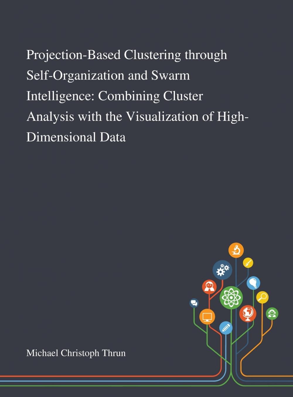 预售按需印刷 Projection-Based Clustering Through Self-Organization and Swarm Intelligence