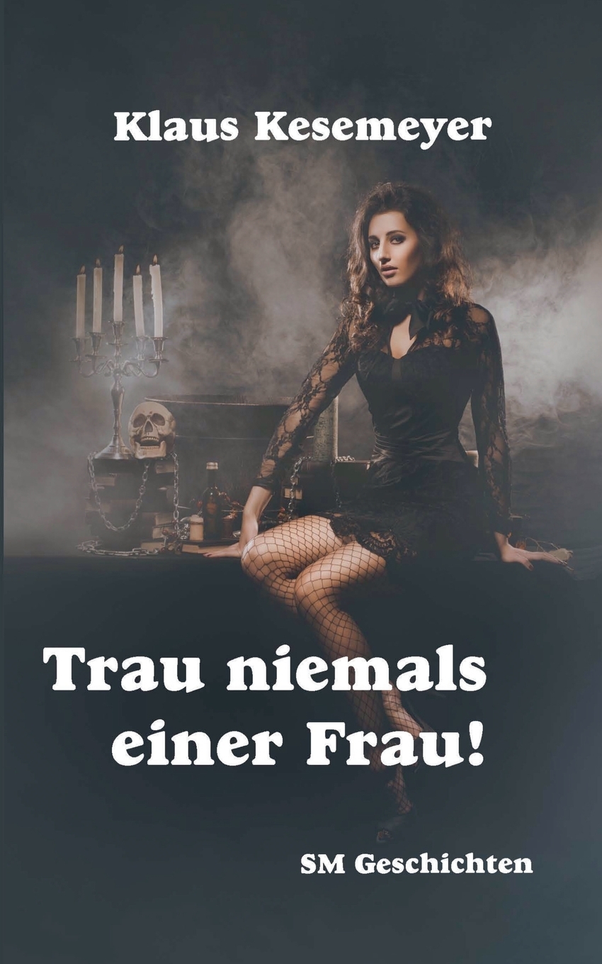 预售按需印刷Trau niemals einer Frau德语ger