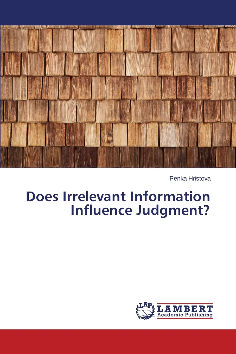 【预售按需印刷】Does Irrelevant Information Influence Judgment?