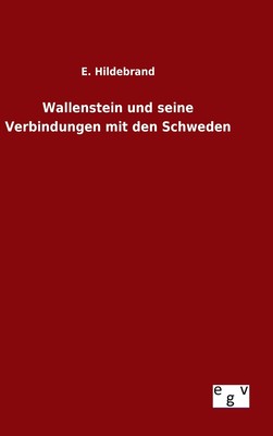 预售 按需印刷 Wallenstein und seine Verbindungen mit den Schweden德语ger