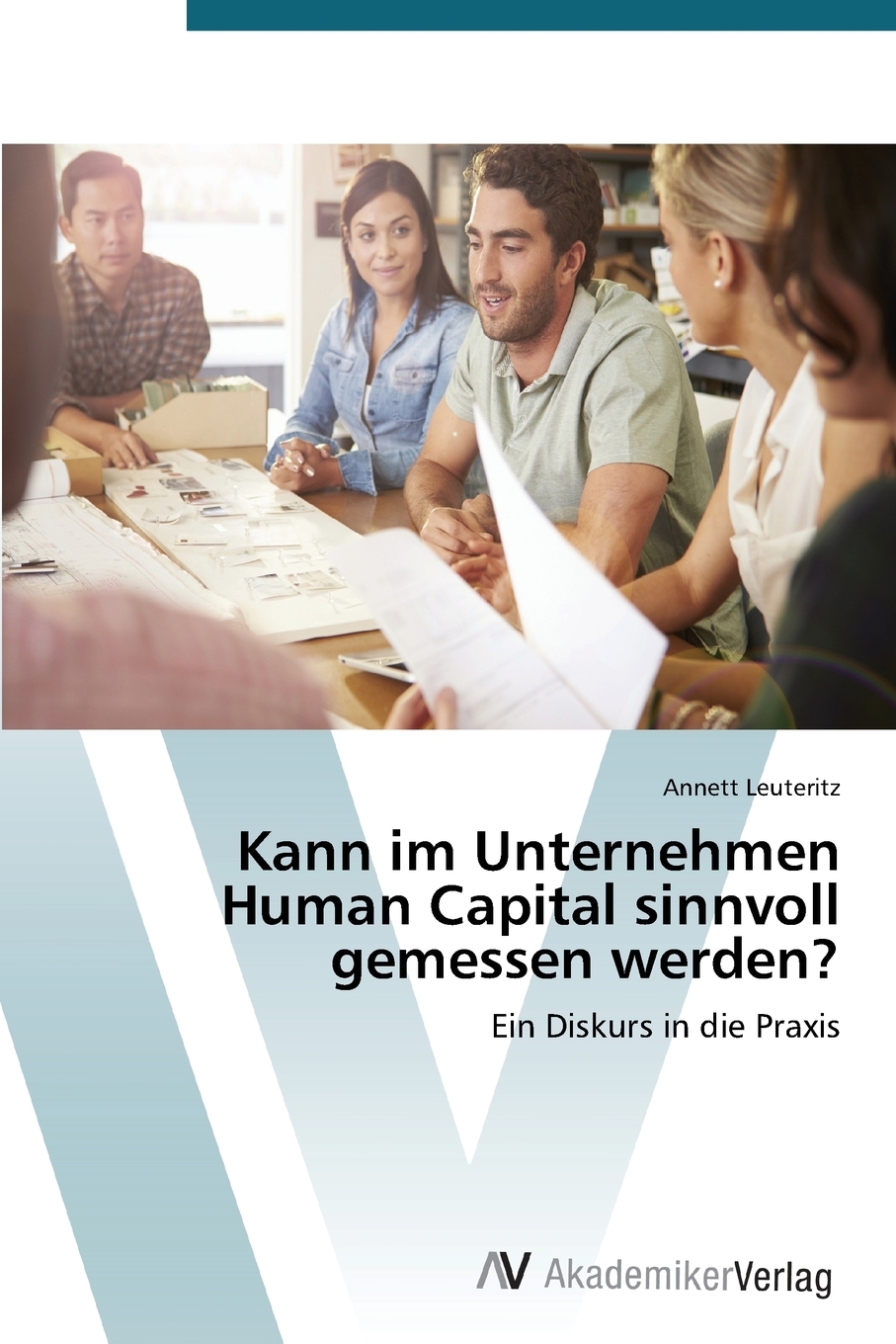 预售按需印刷Kann im Unternehmen Human Capital sinnvoll gemessen werden?德语ger