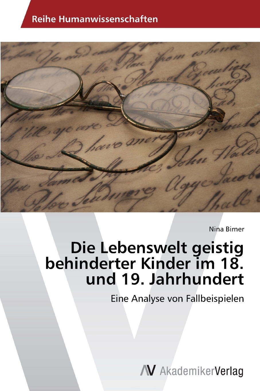 预售按需印刷 Die Lebenswelt geistig behinderter Kinder im 18. und 19. Jahrhundert德语ger