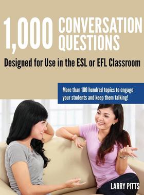 预售 按需印刷1 000 Conversation Questions: Designed for Use in the ESL or EFL Classroom