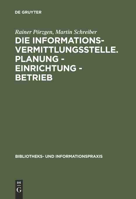 预售按需印刷 Die Informationsvermittlungsstelle. Planung Einrichtung Betrieb