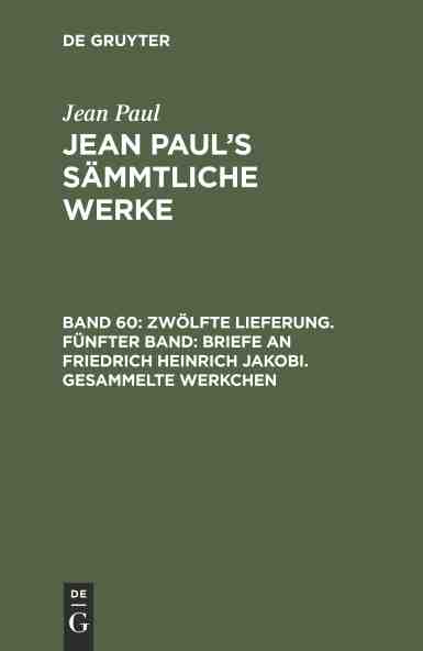 预售按需印刷 Jean Paul s S?mmtliche Werke Band 60 Zw?lfte Lieferung. Fünfter Band: Briefe an Friedrich Heinrich Jako-封面